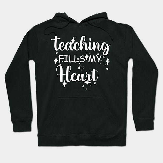 teacher day  , valentine day teacher ,teaching fills my heart , funny valentine gift Hoodie by YOUNESS98